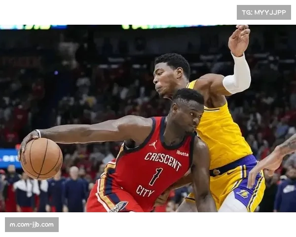 鹈鹕战绩滑落西部垫底 锡安锋线冲击力难挽整体颓势